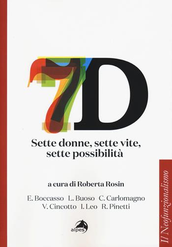 Sette donne, sette vite, sette possibilità  - Libro Alpes Italia 2015, Il neofunzionalismo | Libraccio.it