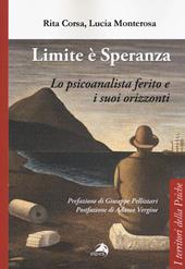 Limite è speranza. Lo psicoanalista ferito e i suoi orizzonti