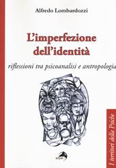 L' imperfezione dell'identità. Riflessioni tra psicoanalisi e antropologia