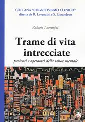 Trame di vita intercciate. Pazienti e operatori della salute mentale