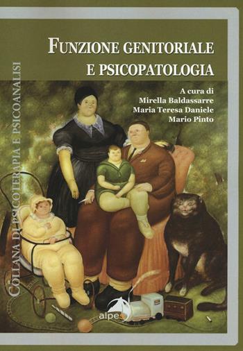 Funzione genitoriale e psicopatologia  - Libro Alpes Italia 2016, Psicoterapia e psicoanalisi | Libraccio.it
