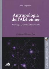 Antropologia dell'Alzheimer. Neurologia e politiche della normalità