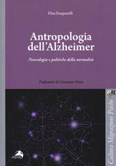 Antropologia dell'Alzheimer. Neurologia e politiche della normalità