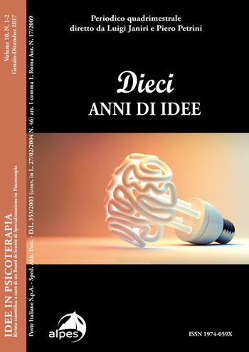 Idee in psicoterapia. Vol. 10: Dieci anni di idee.  - Libro Alpes Italia 2020, Idee in psicoterapia | Libraccio.it