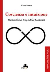 Coscienza e intuizione. Psicoanalisi al tempo della pandemia