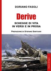 Derive. Schegge di vita in versi e prosa