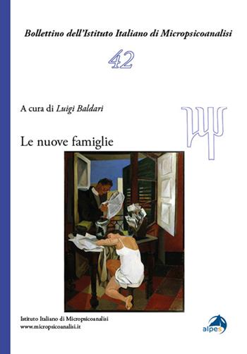 Le nuove famiglie  - Libro Alpes Italia 2022, Bollettino Ist. ital. micropsicoanalisi | Libraccio.it