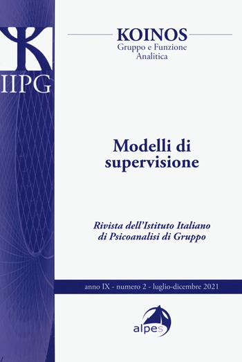 Koinos. Gruppo e funzione analitica. Vol. 2: Modelli di supervisione.  - Libro Alpes Italia 2022 | Libraccio.it