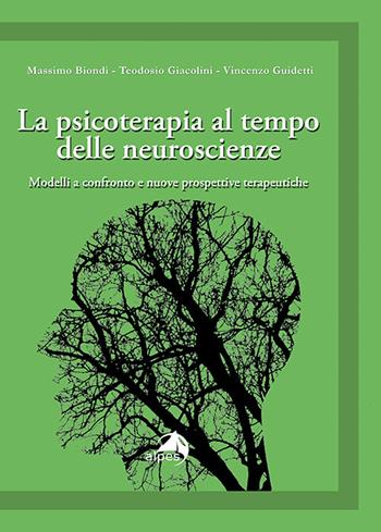 La psicoterapia al tempo delle neuroscienze. Modelli a confronto e nuove prospettive terapeutiche - Massimo Biondi, Teodosio Giacolini, Vincenzo Guidetti - Libro Alpes Italia 2022, Orientamenti | Libraccio.it