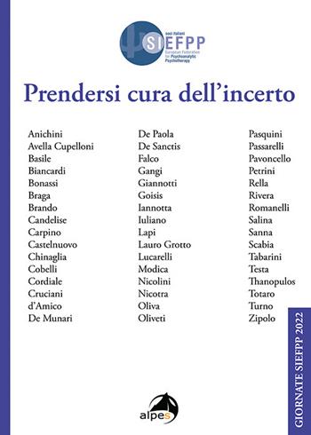 Prendersi cura dell'incerto. Giornate SIEFPP  - Libro Alpes Italia 2023 | Libraccio.it