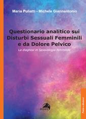 Questionario analitico sui disturbi sessuali femminili e da dolore pelvico. La diagnosi in sessuologia femminile