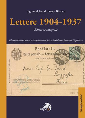 Lettere 1904-1937 - Sigmund Freud, Eugen Bleuler - Libro Alpes Italia 2025, Carteggi freudiani | Libraccio.it
