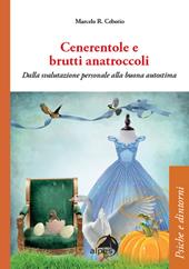 Cenerentole e brutti anatroccoli. Dalla svalutazione personale alla buona autostima