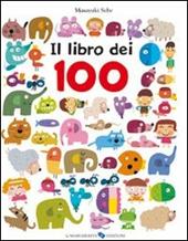 Il libro dei 100. Ediz. illustrata