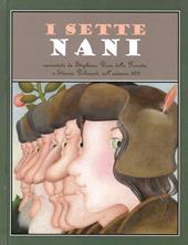 I sette nani. Ediz. illustrata