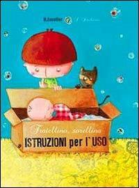 Fratellino, sorellina. Istruzioni per l'uso. Ediz. illustrata - Michaël Escoffier, Séverine Duchesne - Libro La Margherita 2013, Libri illustrati | Libraccio.it