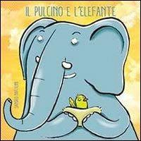 Il pulcino e l'elefante - Sandro Natalini - Libro La Margherita 2013 | Libraccio.it