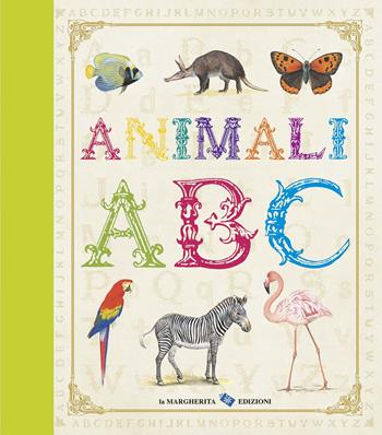 Animali. ABC. Ediz. illustrata  - Libro La Margherita 2014 | Libraccio.it