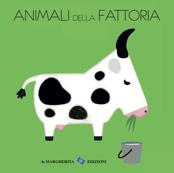 Animali della fattoria. Ediz. illustrata - Xavier Deneux - Libro La Margherita 2015 | Libraccio.it