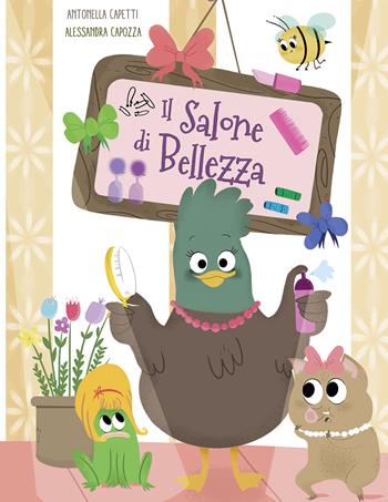 Il salone di bellezza - Antonella Capetti, Alessandra Capozza - Libro La Margherita 2015 | Libraccio.it