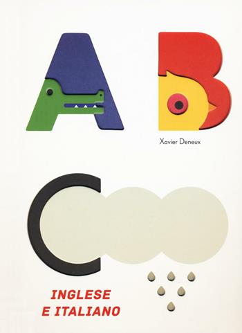 ABC inglese e italiano. Ediz. bilingue - Xavier Deneux - Libro La Margherita 2016 | Libraccio.it