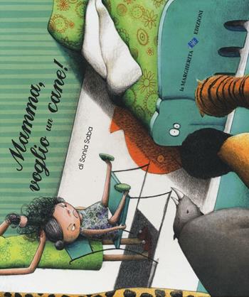 Mamma, voglio un cane! Ediz. illustrata - Sonia Saba - Libro La Margherita 2016 | Libraccio.it