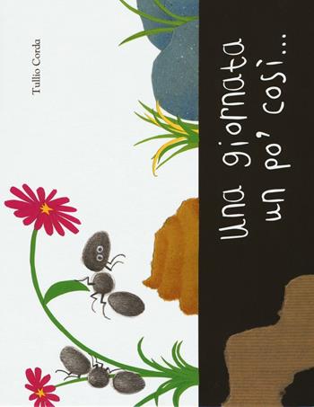 Una giornata un po' così.... Ediz. illustrata - Tullio Corda - Libro La Margherita 2016 | Libraccio.it