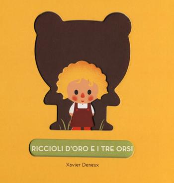 Riccioli d'oro e i tre orsi. Ediz. illustrata - Xavier Deneux - Libro La Margherita 2016 | Libraccio.it
