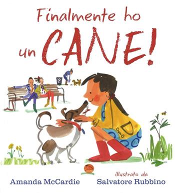 Finalmente ho un cane! - Amanda McCardie - Libro La Margherita 2016, Libri illustrati | Libraccio.it