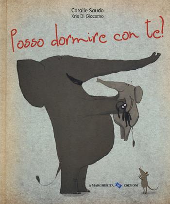 Posso dormire con te? Ediz. a colori - Coralie Saudo - Libro La Margherita 2018, Libri illustrati | Libraccio.it