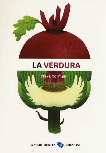 La verdura. Ediz. a colori - Clara Corman - Libro La Margherita 2018 | Libraccio.it