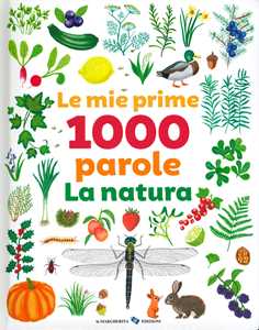Image of Le mie prime 1000 parole. La natura. Ediz. a colori