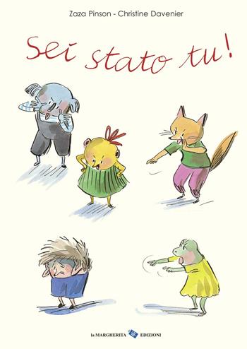 Sei stato tu! Ediz. a colori - Zaza Pinson - Libro La Margherita 2020, Libri illustrati | Libraccio.it