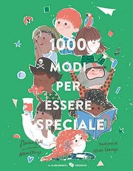 1000 modi per essere speciale. Ediz. a colori - Davina Bell, Davina Bell - Libro La Margherita 2020, Libri illustrati | Libraccio.it