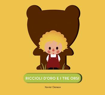 Riccioli d'oro e i tre orsi. Ediz. a colori - Xavier Deneux - Libro La Margherita 2020 | Libraccio.it