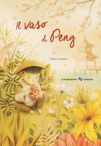 Il vaso di Peng. Ediz. a colori - Paolo Proietti - Libro La Margherita 2022, Libri illustrati | Libraccio.it
