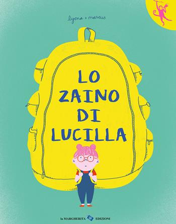 Lo zaino di Lucilla. Ediz. a colori - Marta Puig, Marc Torrent - Libro La Margherita 2022, L'orango rosa | Libraccio.it