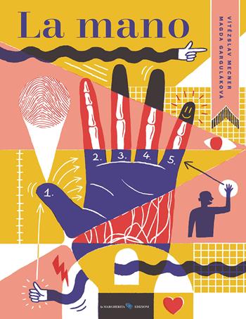 La mano. Ediz. a colori - Magda N. Garguláková, Vitezslav Mecner - Libro La Margherita 2022, Libri illustrati | Libraccio.it