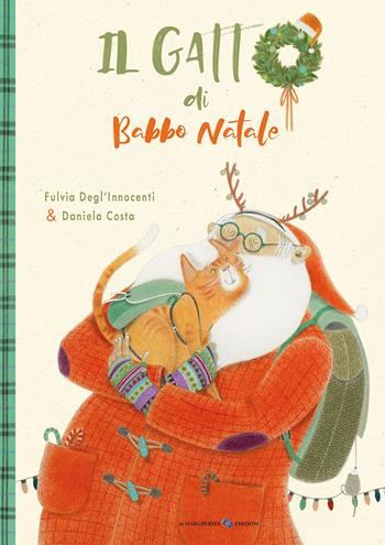 Il gatto di Babbo Natale. Ediz. a colori - Fulvia Degl'Innocenti, Daniela Costa - Libro La Margherita 2022, Libri illustrati | Libraccio.it