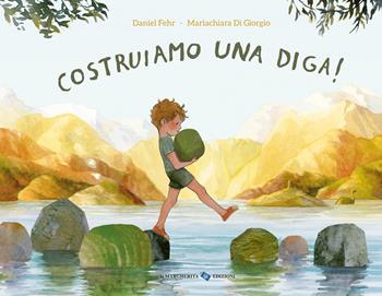 Costruiamo una diga! Ediz. a colori - Daniel Fehr - Libro La Margherita 2024 | Libraccio.it
