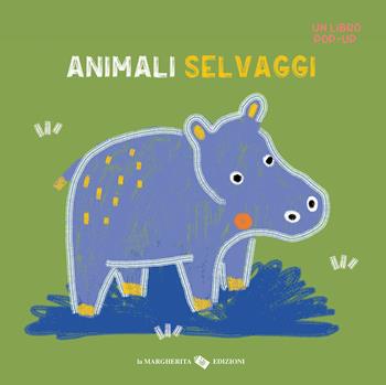 Animali selvaggi. Un libro pop-up. Ediz. a colori - Anaïs Chambel - Libro La Margherita 2024, Libri per i più piccoli | Libraccio.it