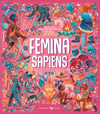 Femina sapiens - Marta Yustos - Libro La Margherita 2024, Libri illustrati | Libraccio.it