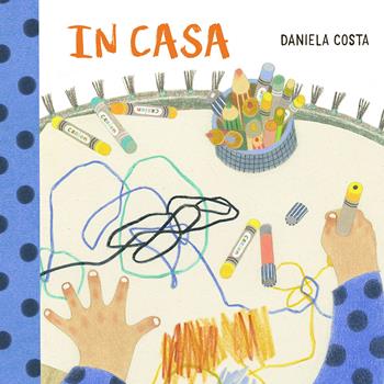 In casa. Ediz. a colori - Daniela Costa - Libro La Margherita 2024, Libri per i più piccoli | Libraccio.it