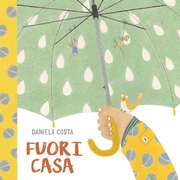 Fuori casa. Ediz. a colori - Daniela Costa - Libro La Margherita 2024, Libri per i più piccoli | Libraccio.it