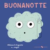 Buonanotte. Ediz. a colori