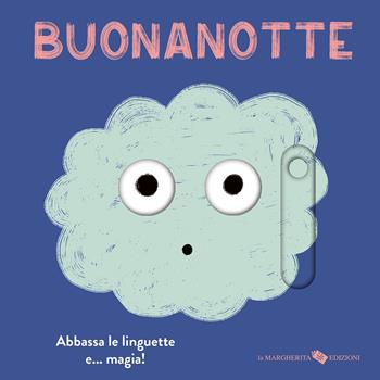 Buonanotte. Ediz. a colori - Anaïs Chambel - Libro La Margherita 2025, Libri per i più piccoli | Libraccio.it