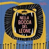Nella bocca del leone. Ediz. a colori