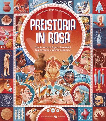 Preistoria in rosa. Storie vere di figure femminili tra caverne e prime scoperte. Ediz. a colori - Marta Yustos - Libro La Margherita 2026, Libri illustrati | Libraccio.it