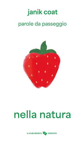 Nella natura. Parole da passeggio. Ediz. a colori - Janik Coat - Libro La Margherita 2026, Libri per i più piccoli | Libraccio.it