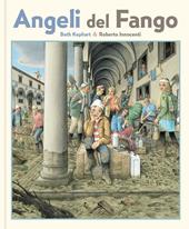 Angeli del fango. Ediz. a colori